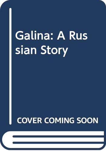 Galina: A Russian Story