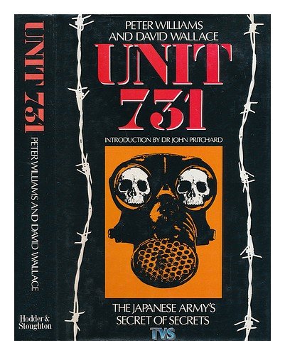Unit 731: Japanese Army's Secret of Secrets