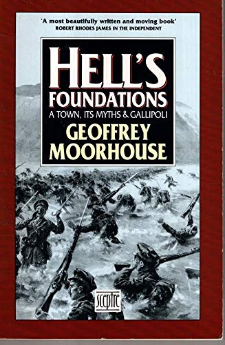 Hell's Foundations: Town, Its Myths and Gallipoli