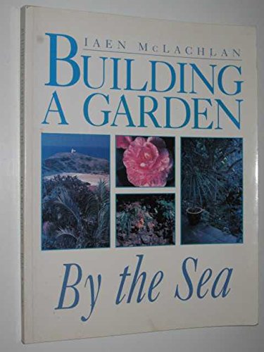 Building a Garden by the Sea