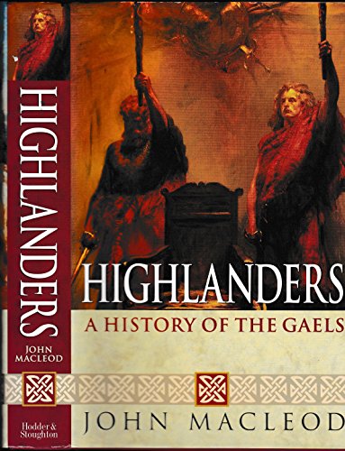 Highlanders: A History of the Gaels