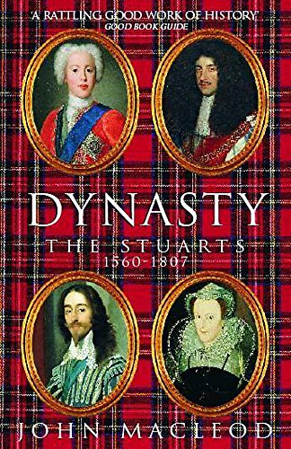 Dynasty: The Stuarts, 1560-1807