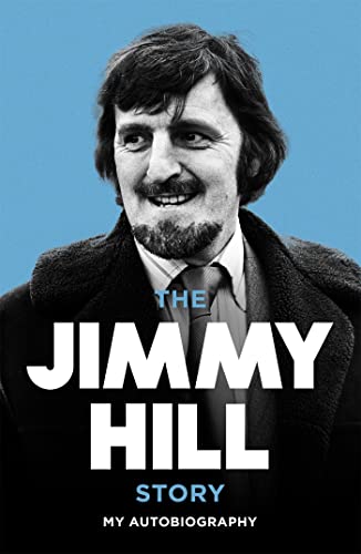 The Jimmy Hill Story: On and Off the Field