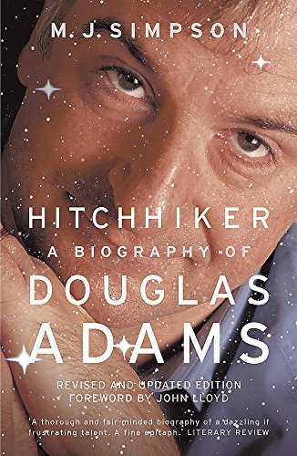 Hitchhiker: A Biography Of Douglas Adams