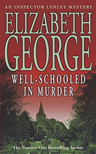 Well-Schooled in Murder: An Inspector Lynley Novel: 3