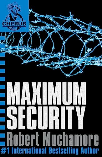 CHERUB: Maximum Security: Book 3