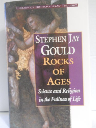 Rock of Ages: Science and Religion in the Fullness of Life