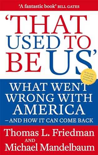 That Used To Be Us: What Went Wrong with America - and How It Can Come Back
