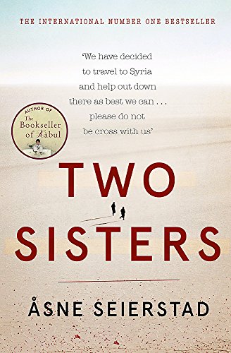 Two Sisters: The international bestseller by the author of The Bookseller of Kabul