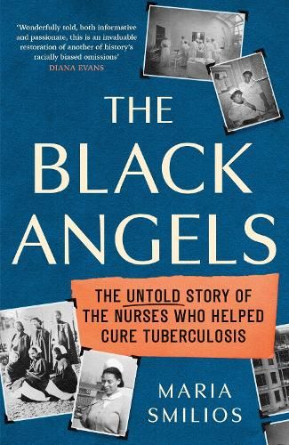 The Black Angels: The Untold Story of the Nurses Who Helped Cure Tuberculosis, as seen on BBC Two Between the Covers