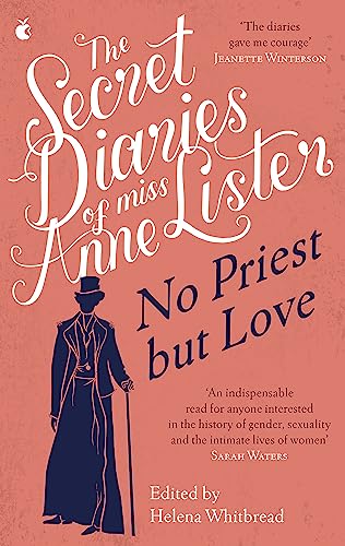 The Secret Diaries of Miss Anne Lister - Vol.2: No Priest But Love