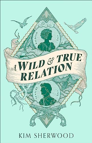 A Wild & True Relation: A gripping feminist historical fiction novel of pirates, smuggling and revenge