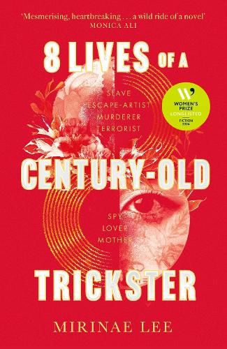 8 Lives of a Century-Old Trickster: Longlisted for the Women's Prize for Fiction 2024