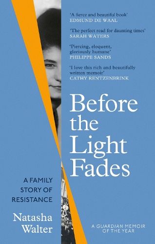 Before the Light Fades: A Family Story of Resistance - 'Fascinating' Sarah Waters