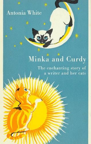 Minka And Curdy: The enchanting story of a writer and her cats