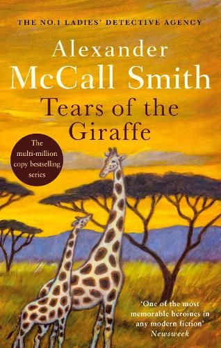 Tears of the Giraffe: The multi-million copy bestselling No. 1 Ladies' Detective Agency series