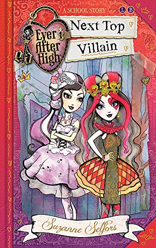 Ever After High: Next Top Villain: A School Story, Book 1