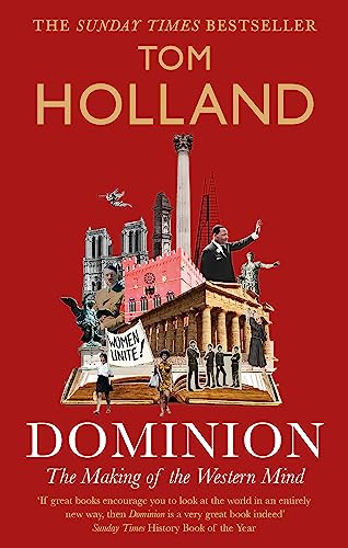 Dominion: The Making of the Western Mind