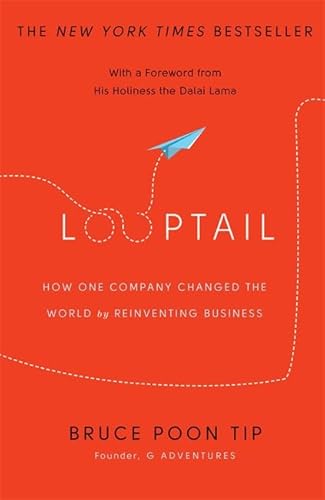 Looptail: How One Company Changed the World by Reinventing Business