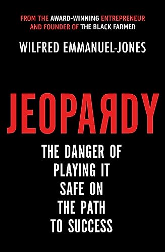 Jeopardy: The Danger of Playing It Safe on the Path to Success