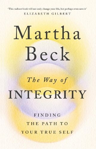 The Way of Integrity: Finding the path to your true self