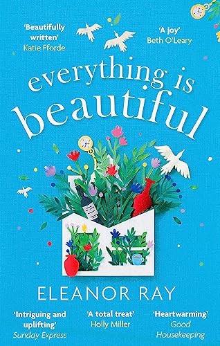 Everything is Beautiful:  'the most uplifting book of the year' Good Housekeeping