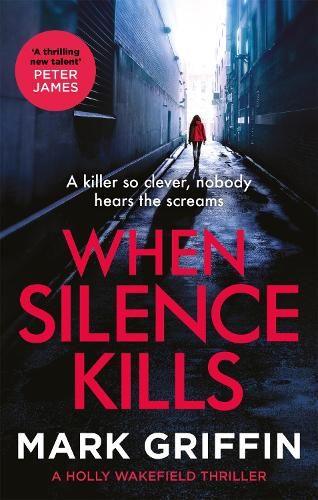 When Silence Kills: An absolutely gripping thriller with a killer twist