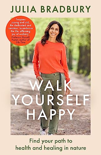 Walk Yourself Happy: Find your path to health and healing in nature