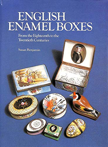 English Enamel Boxes: From the Eighteenth to the Twentieth Centuries