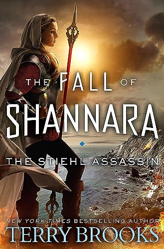 The Stiehl Assassin: Book Three of the Fall of Shannara