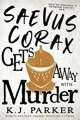 Saevus Corax Gets Away With Murder: Corax Book Three