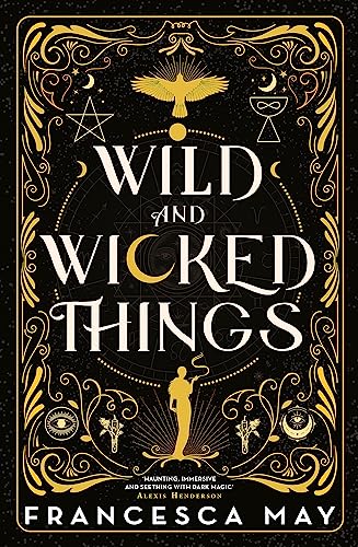 Wild and Wicked Things: The Instant Sunday Times Bestseller and Tiktok Sensation