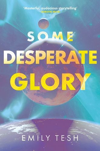 Some Desperate Glory: The Sunday Times bestseller