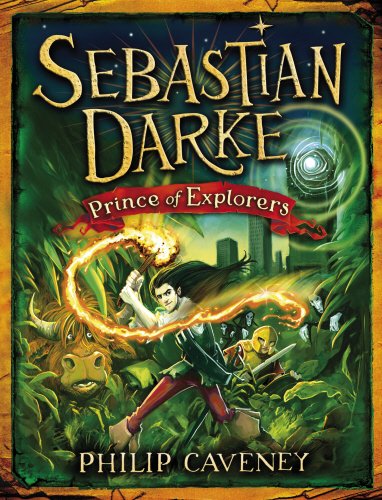 Sebastian Darke: Prince of Explorers