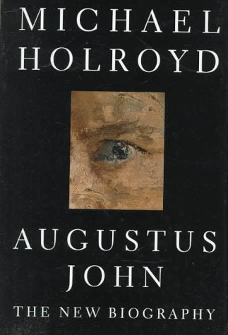 Augustus John: A Biography