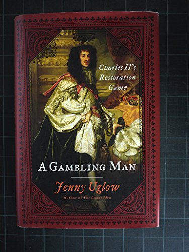 A Gambling Man: Charles II's Restoration Game