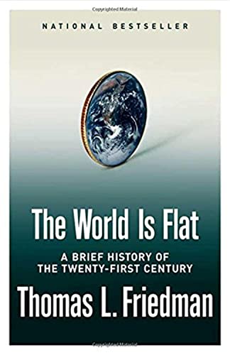 The World Is Flat: A Brief History of the Twenty-First Century