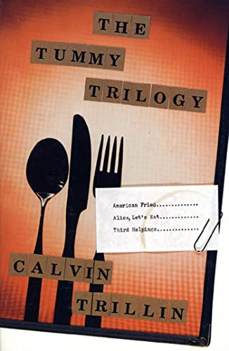 The Tummy Trilogy: American Fried / Alice, Let's Eat / Third Helpings