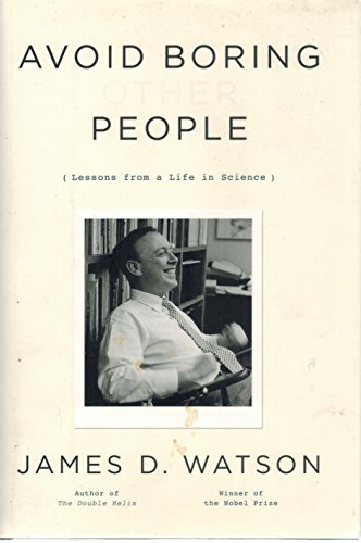 Avoid Boring People: Lessons from a Life in Science
