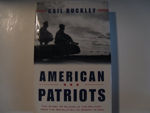 American Patriots: The Story of Blacks in the Military from the