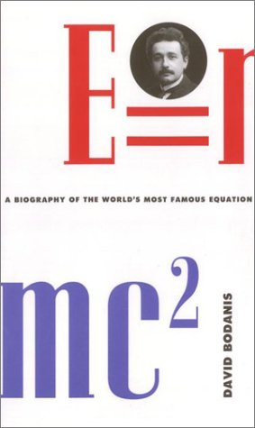 E=mc2: A Biography of the World's Most Famous Equation