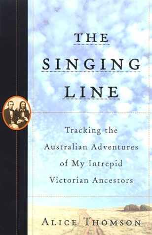 The Singing Line: Tracking the Adventure of My Intrepid Victorian Ancestors