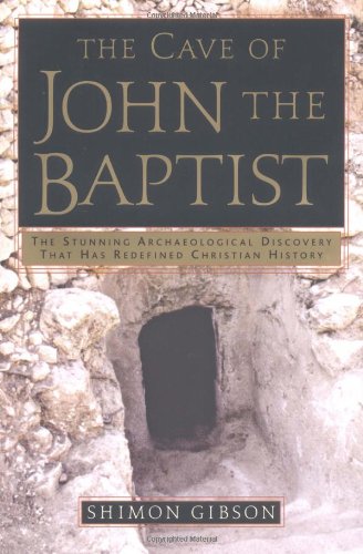 The Cave of John the Baptist: The Stunning Archaeological Discovery