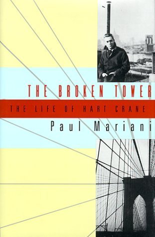 The Broken Tower: A Life of Hart Crane