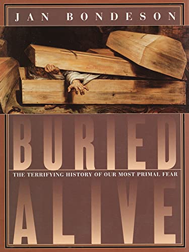 Buried Alive: The Terrifying History of Our Most Primal Fear