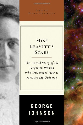 Miss Leavitt's Stars: The Untold Story of the Woman Who Discovered How to Measure the Universe