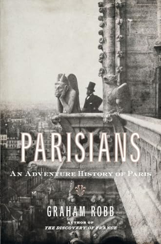 Parisians: An Adventure History of Paris