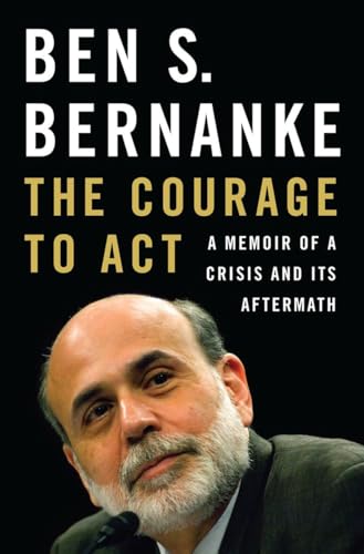 The Courage to Act: A Memoir of a Crisis and Its Aftermath