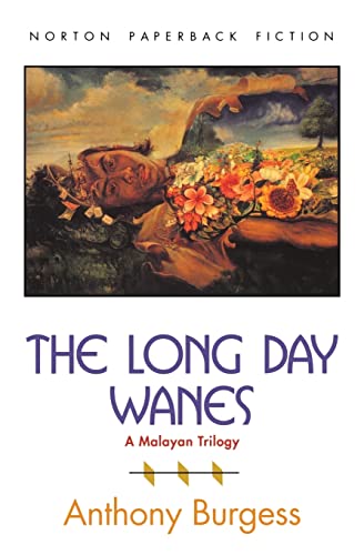 The Long Day Wanes: A Malayan Trilogy