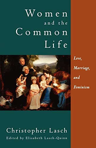 Women and the Common Life: Love, Marriage, and Feminism